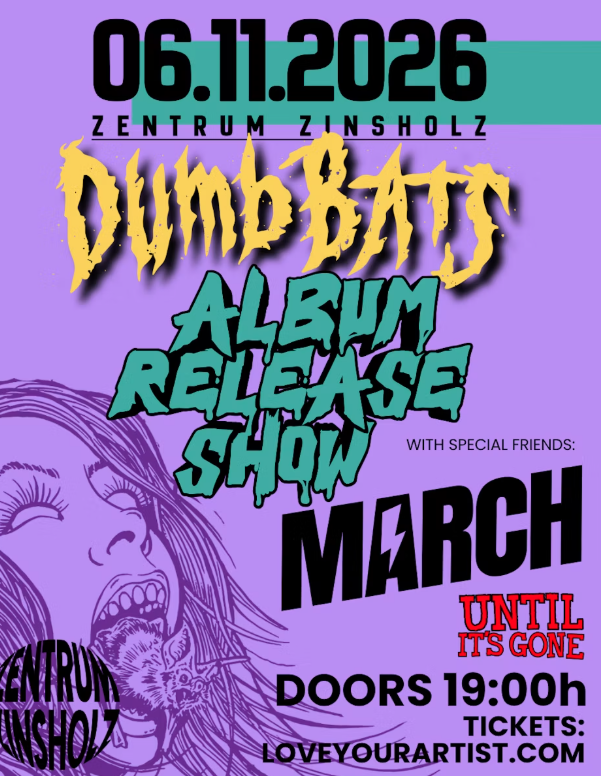 DUMB BATS Album Release feat. MARCH, Until its gone - Release the Bats